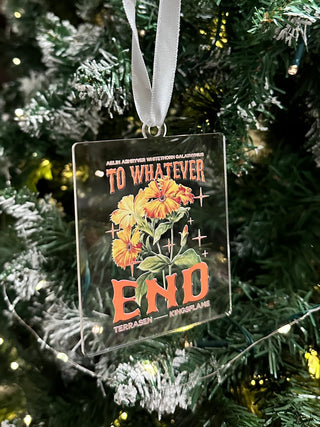 To Whatever End Ornament