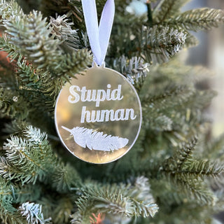 Stupid Human Ornament
