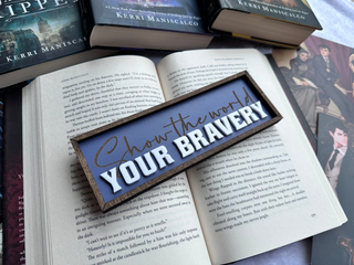 Show the World Your Bravery
