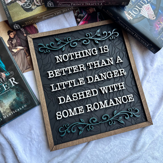 Danger and Romance