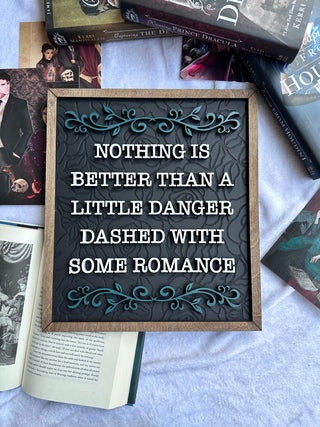 Danger and Romance