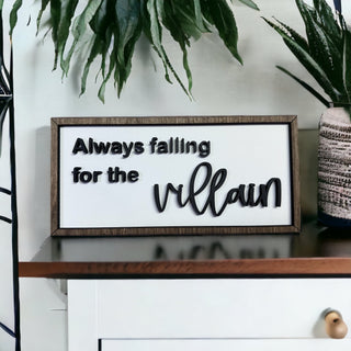 Always Falling for the Villain