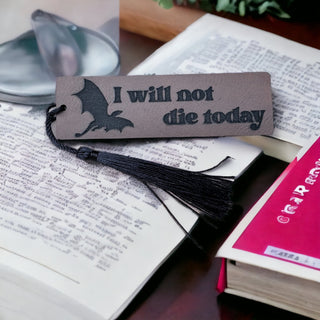 I Will Not Die Today Leather Bookmark