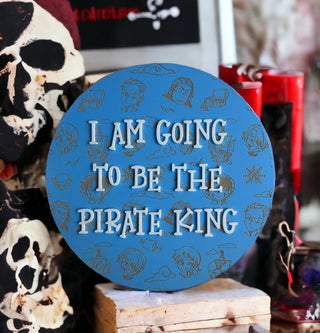 I am Going to be the Pirate King