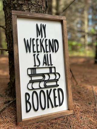 My Weekend Is All Booked
